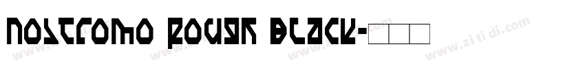Nostromo Rough Black字体转换